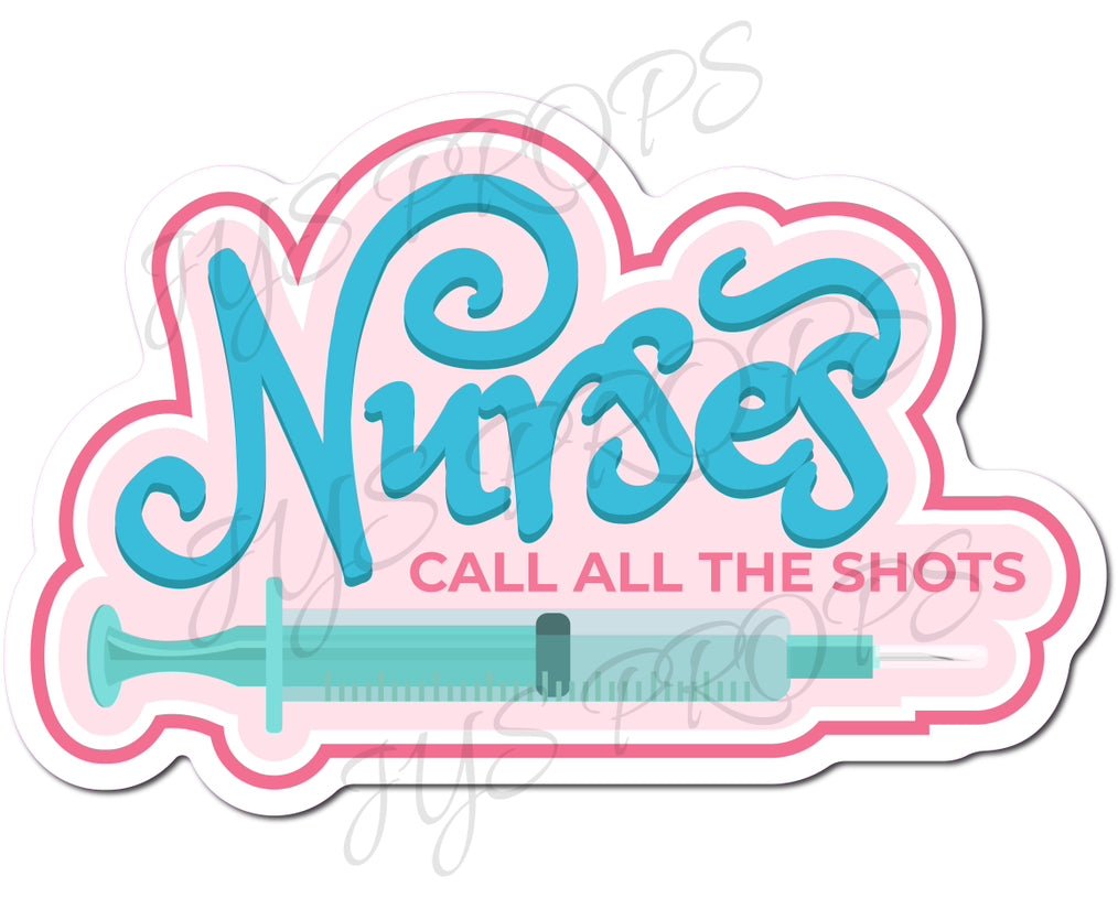 Nurses Call the Shots Prop