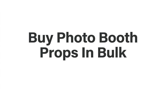 How to Buy Photo Booth Props in Bulk Without Overspending or Overstocking