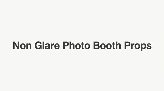Non Glare Photo Booth Props: Why Material Matters for Every Shot