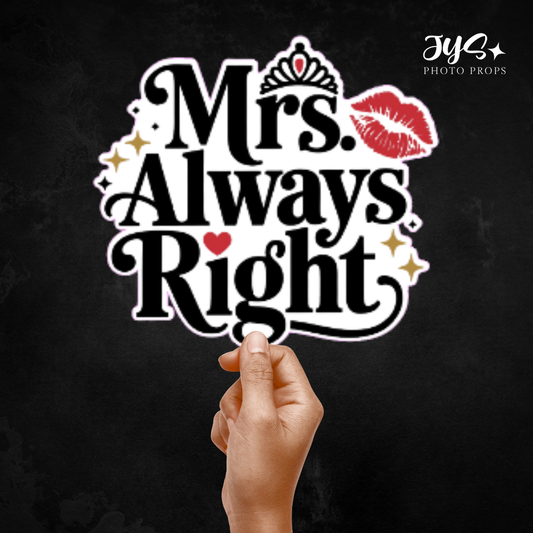 Mrs. Always Right | Single Prop