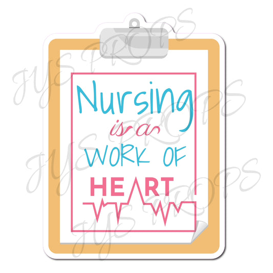 NURSING IS A WORK OF HEART