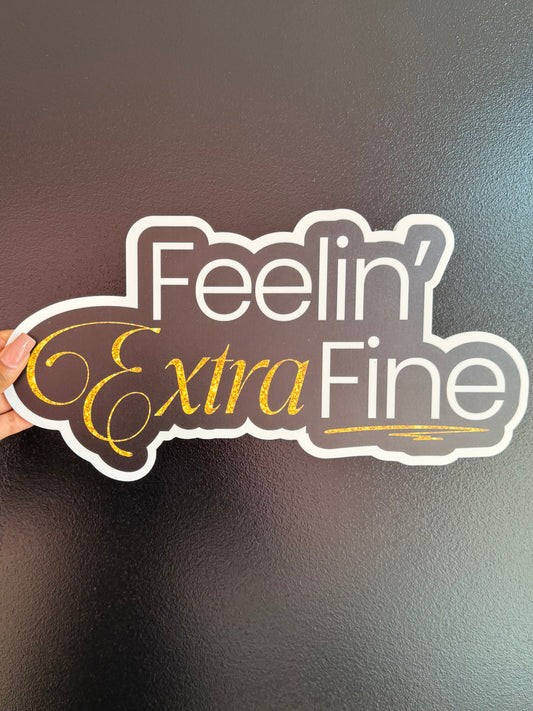 SINGLE PROP: FEELIN' EXTRA FINE