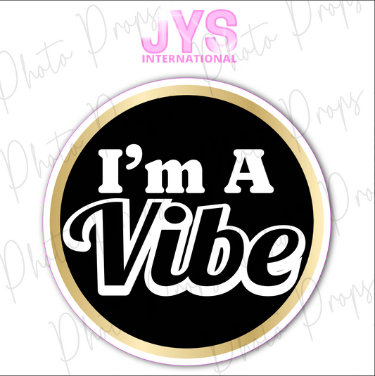 I'M A VIBE Props Set