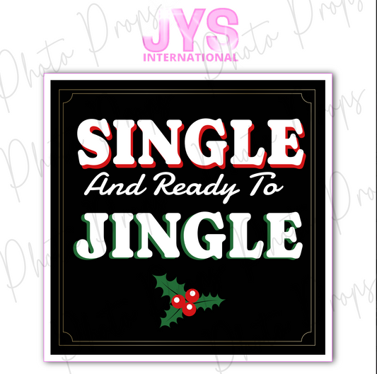 SINGLE AND READY TO JINGLE