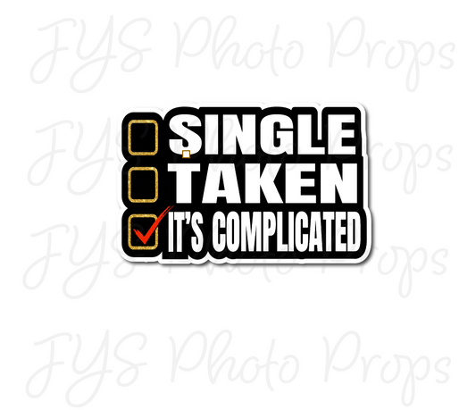 SINGLE PROP: IT'S COMPLICATED