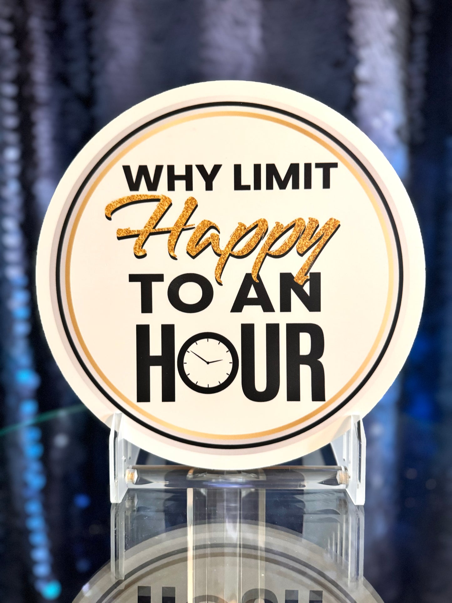 WHY LIMIT Happy TO AN HOUR