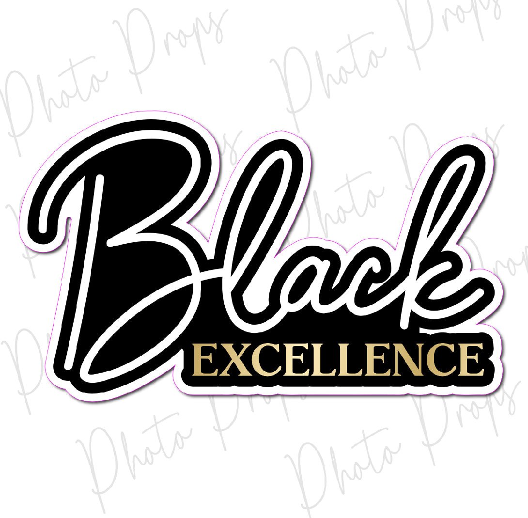 SINGLE PROP: BLACK EXCELLENCE - JYS Photo Props