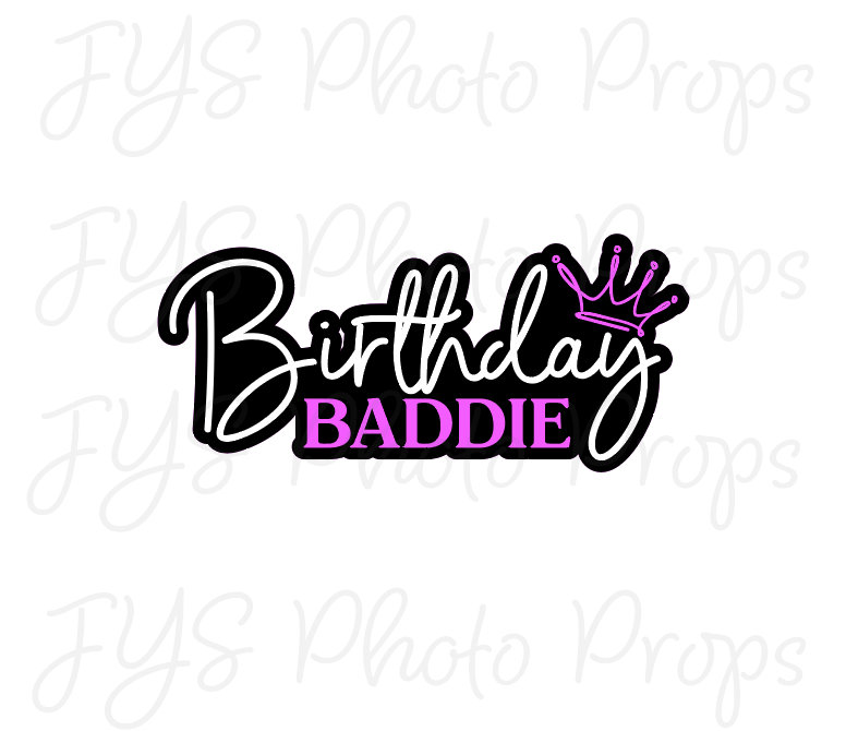 SINGLE PROP: BIRTHDAY BADDIE - JYS Photo Props