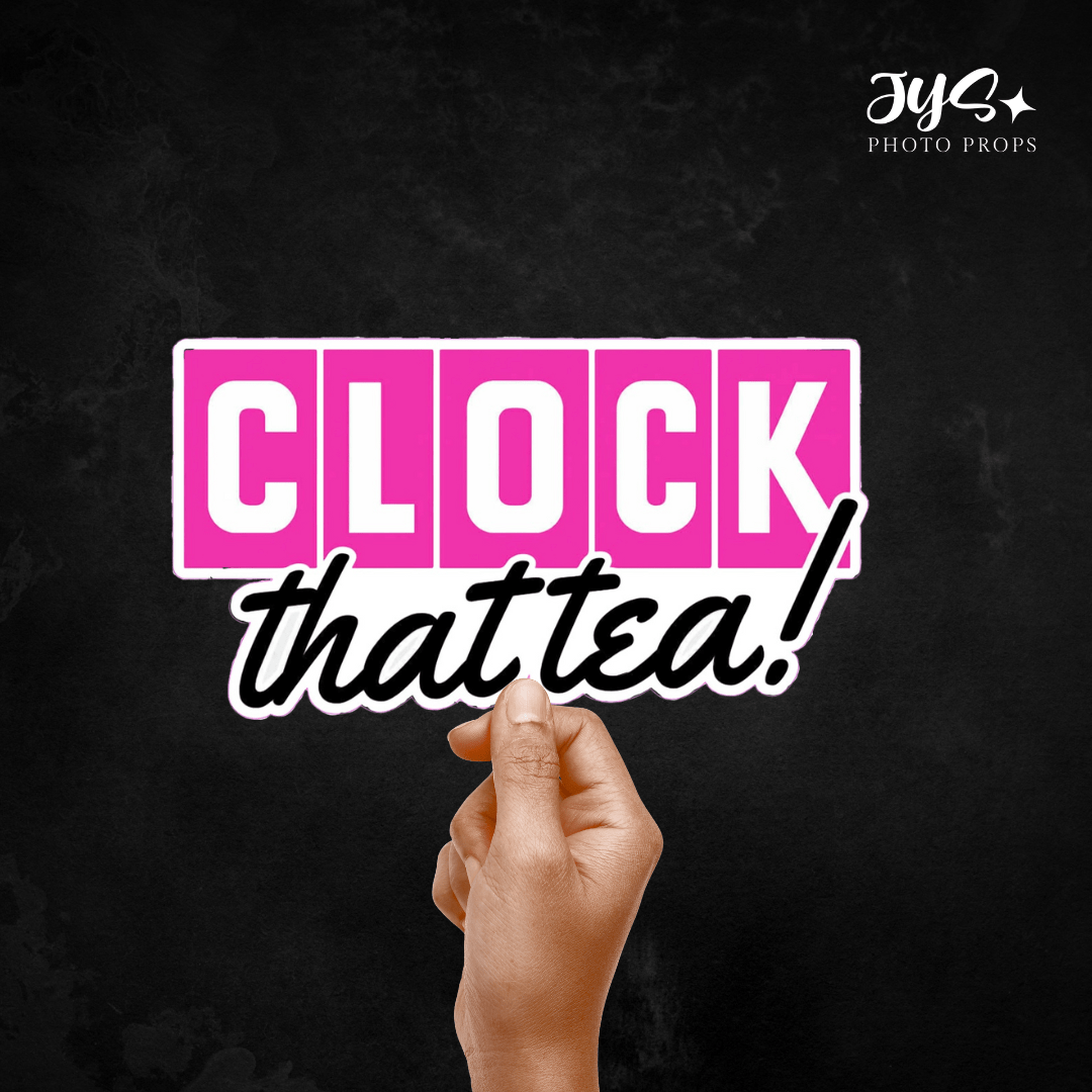TRENDY CLOCK THAT TEA SINGLE PROP: Limited Edition - JYS Photo Props