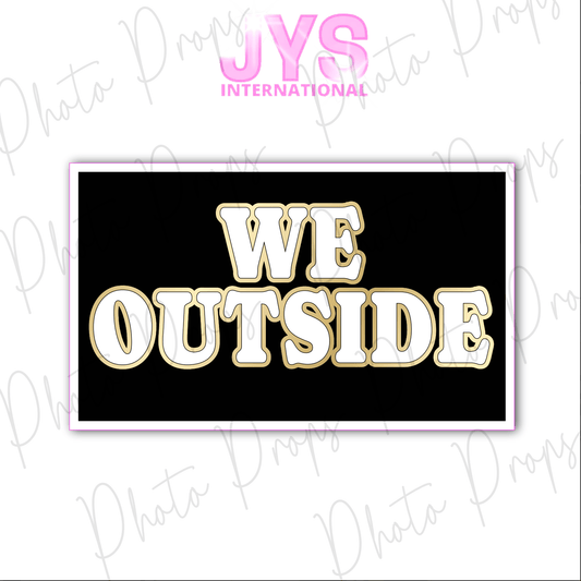 WE OUTSIDE - JYS Photo Props