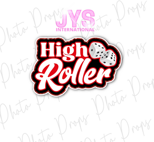 P197: HIGH ROLLER