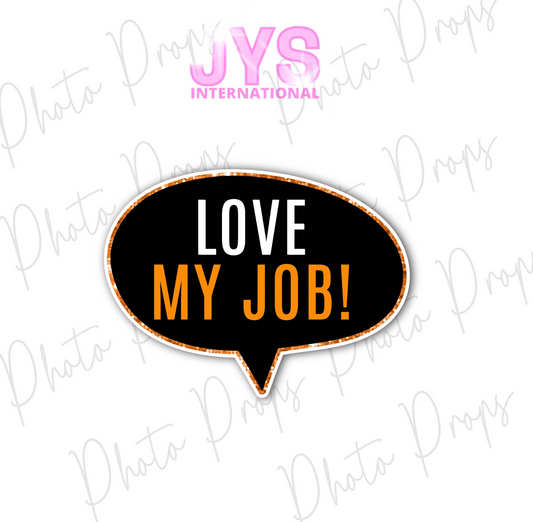 P036: LOVE MY JOB