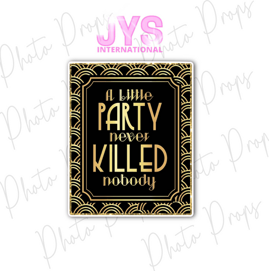 P056: A LITTLE PARTY NEVER KILLED NOBODY
